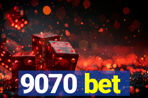 9070 bet